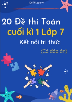 Bộ 20 Đề thi Toán cuối kì 1 Lớp 7 Kết nối tri thức (Có đáp án)